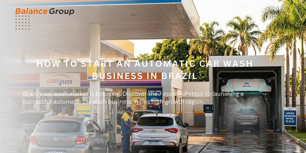 How To Start an Automatic Car Wash Business in Brazil